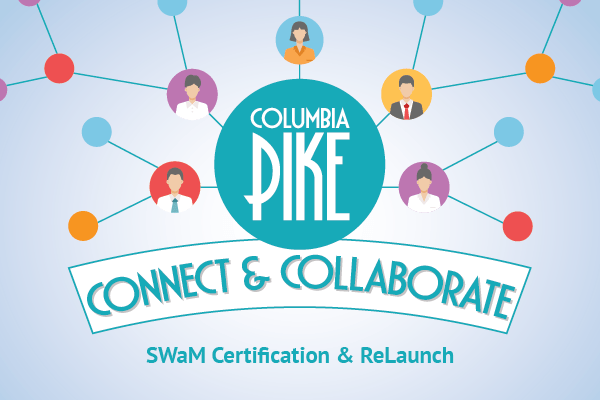Connect Collaborate: SWaM Certification ReLaunch Columbia Pike
